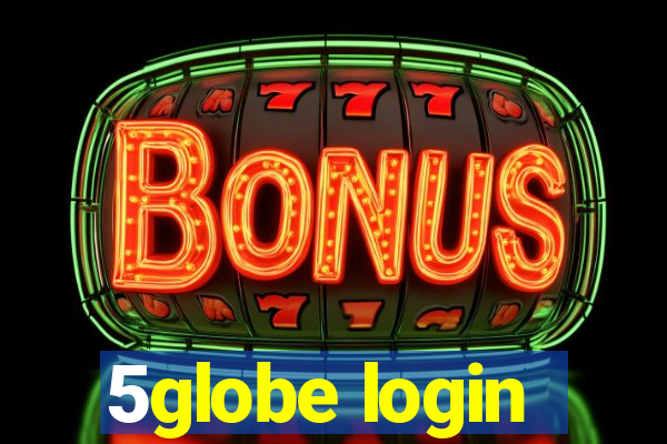 5globe login